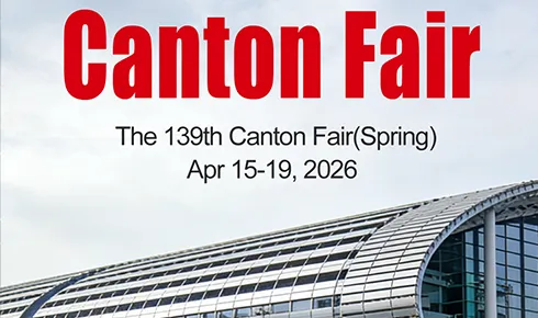 The 139th Canton Fair (Spring) Apr 15-19,2026